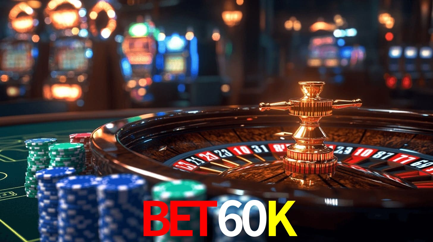 BET60K - Site Oficial de Apostas e Cassinos - BET60K.COM
