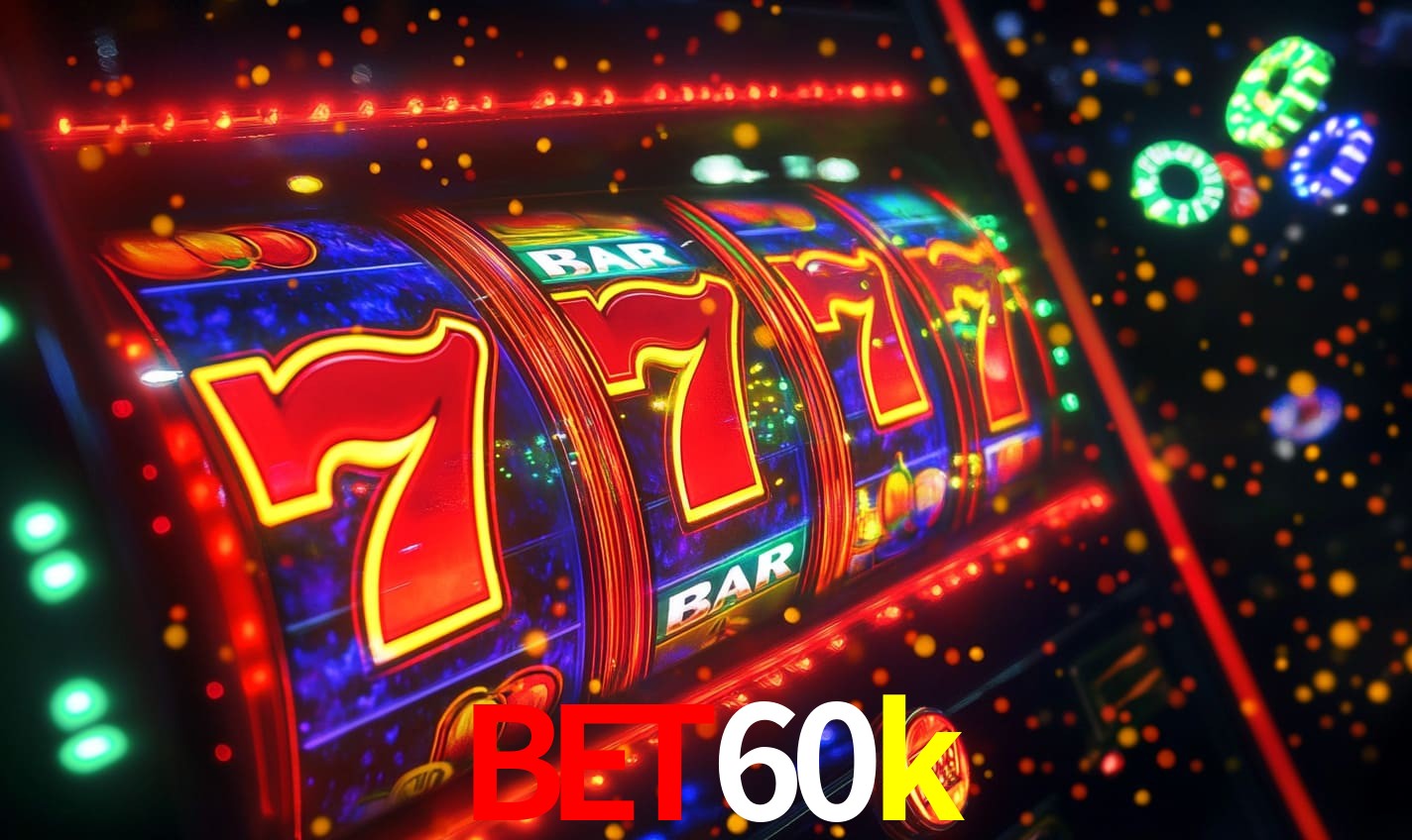 bet60k - Cassino De Slots Diversificado - bet60k.com